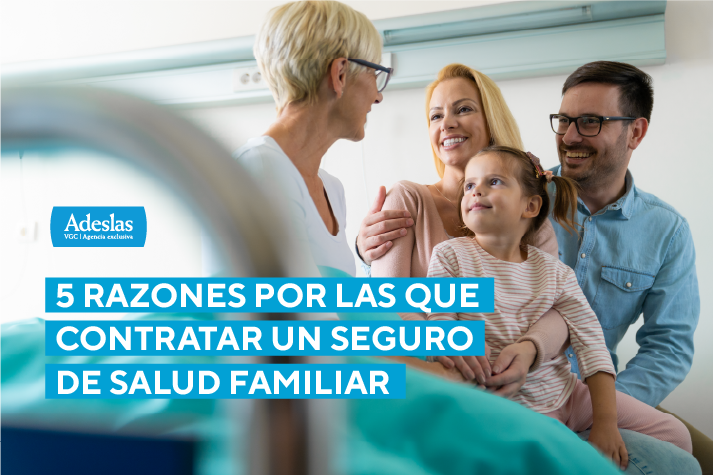 5 Razones por las que contratar un seguro de salud familiar