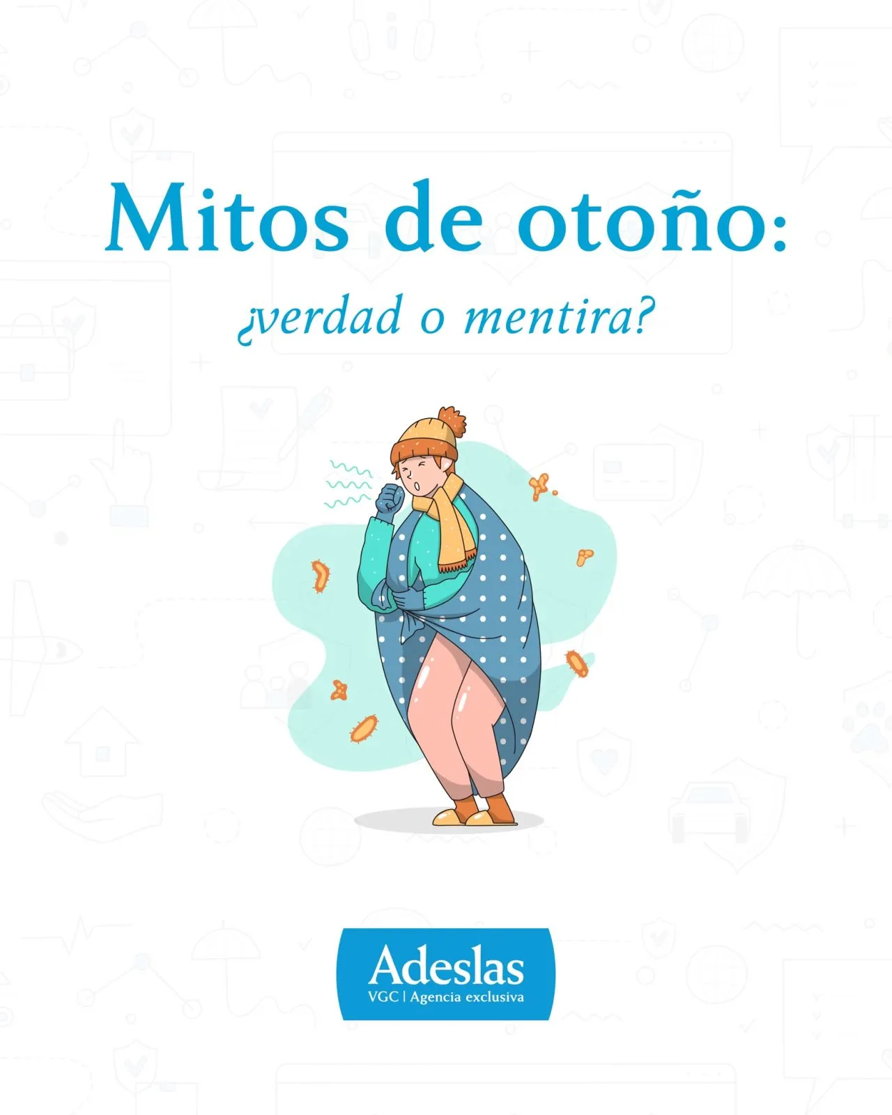 Mitos de otoño: ilustración de Adeslas de una persona con gorro y bufanda envuelta en una manta de lunares y rodeada de gérmenes